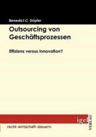 Outsourcing von Geschäftsprozessen:Effizienz versus Innovation?