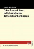 Zukunftsaussichten mittelständischer Betriebskrankenkassen