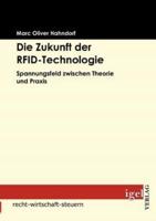 Die Zukunft der RFID-Technologie:Spannungsfeld zwischen Theorie und Praxis