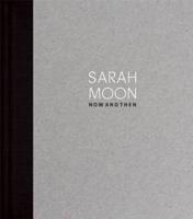 Sarah Moon - Now and Then