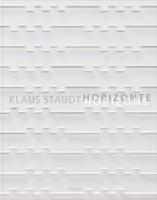 Klaus Staudt - Horizonte/horizons