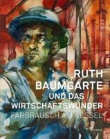 Ruth Baumgarte Und Das Wirtschaftswunder