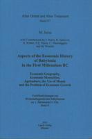 Aspects of the Economic History of Babylonia in the First Millennium Bc. Economic Geography, Economic Mentalities, Agriculture, the Use of Money and the Problem of Economic Growth