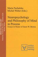 Neuropsychology & Philosophy of Mind in Process