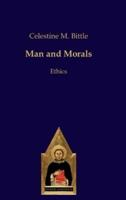 Man and Morals:Ethics