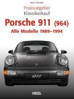 Streather, A: Praxisratgeber Klassikerkauf Porsche 911 (964)