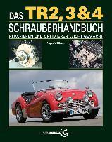 Das Triumph TR2, 3 & 4 Schrauberhandbuch