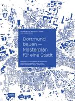 Dortmund Bauen - Masterplan Für Eine Stadt
