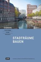 Hamburg - Positionen, Pläne, Projekte