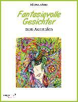 Adatto, M: Fantasievolle Gesichter zum Ausmalen