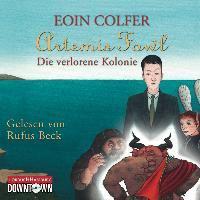 Artemis Fowl - Die verlorene Kolonie (Ein Artemis-Fowl-Roman 5)