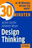 Gürtler, J: 30 Minuten Design Thinking