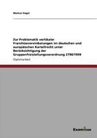 Zur Problematik vertikaler Franchisevereinbarungen im deutschen und europäischen Kartellrecht unter Berücksichtigung der Gruppenfreistellungsverordnung 2790/1999
