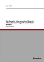 Das deutsche Enforcementverfahren im internationalen Vergleich: eine kritische Analyse
