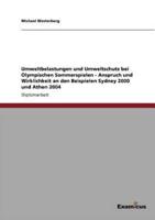 Umweltbelastungen und Umweltschutz bei Olympischen Sommerspielen - Anspruch und Wirklichkeit an den Beispielen Sydney 2000 und Athen 2004