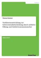 Verfahrensentwicklung zur Schwermetallabscheidung durch selektive Fällung und Selektivionenaustauscher