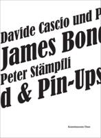 Davide Cascio & Peter Stämpfli: James Bond & Pin-Ups