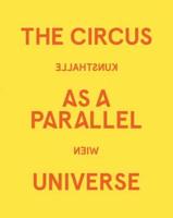 The Circus as a Parallel Universe