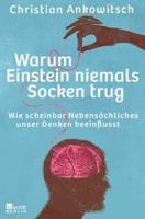 Ankowitsch, C: Warum Einstein niemals Socken trug