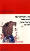 Bichsel, P: Möchten Sie Mozart gewesen sein?