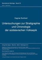 Untersuchungen Zur Stratigraphie Und Chronologie Der Suedslavischen Volksepik