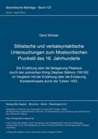 Stilistische Und Verbalsyntaktische Untersuchungen Zum Moskovitischen Prunkstil Des 16. Jahrhunderts