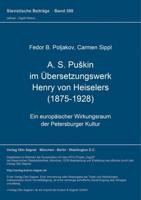 A. S. Puskin Im Uebersetzungswerk Henry Von Heiselers (1875-1928)