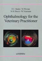 Ophthalmology for the Veterinary Practitioner