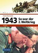 So war der 2. Weltkrieg 1943