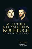 Das Luther-Melanchthon-Kochbuch