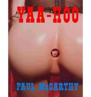 Paul Mccarthy: Yaa-Hoo