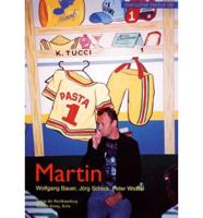 Martin: Photographs of the Late Martin Kippenberger by Photograher-Artist Jorg Schlich