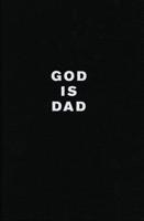 God Is Dad