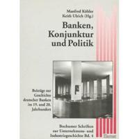Banken, Konjunktur Und Politik