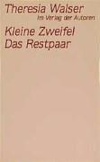 Walser, T: Kl. Zweifel/Restpaar