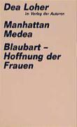 Manhattan Medea / Blaubart - Hoffnung Der Frauen