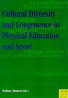 Cultural Diversity and Congruence in Physical Education and Sport