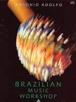 Adolfo, A: Brazilian Music Workshop/Lehrb. m. CD