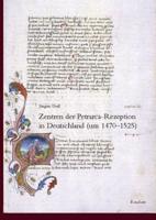 Zentren Der Petrarca-Rezeption in Deutschland (1470 Bis 1525)