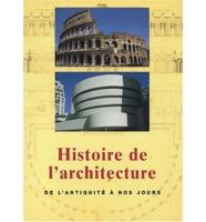 Historie De L'Architecture De L'Antiquite a Nos Jours