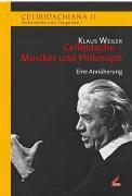 Weiler, K: Celibidache - Musiker und Philosoph
