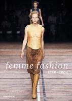 In. Femme Fashion, 1780-2004