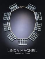 Linda MacNeil - Jewels of Glass