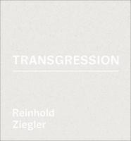 Reinhold Ziegler - Transgression