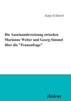 Die Auseinandersetzung zwischen Marianne Weber und Georg Simmel über die 'Frauenfrage'.