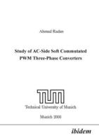 Study of AC-Side Soft Commutated PWM Three-Phase Converters.