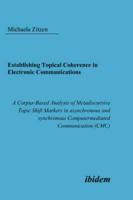 Establishing Topical Coherence in Electronic Communications . A Corpus-base