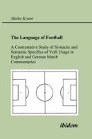 Language of Football. A Contrastative Study of Syntactic and Semantic Speci