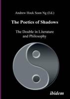 The Poetics of Shadows: The Double in Literature and Philosophy.