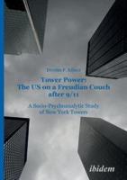 Tower Power: The US on a Freudian Couch after 9/11. A Socio-Psychoanalytic Study of New York Towers